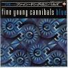 ţţХ쥳 7inchۡڥաۥե󡦥󥰡˥Х륺(Fine Young Cannibals)/֥롼