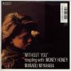 ţţХ쥳 7inchۡڥߡ۵ܸ(ߥϥޥʥ)/åȡ桼(Without you)Money honey